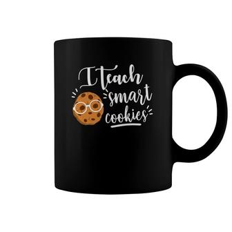 I Teach Smart Cookies Funny Teacher Coffee Mug | Mazezy