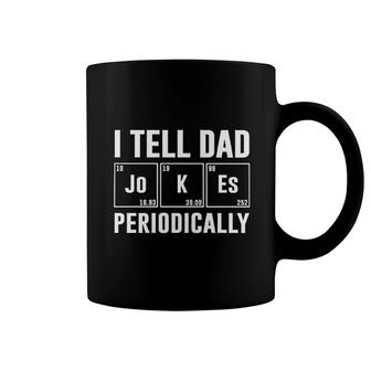 I Tell Dad Jokes Periodically Coffee Mug | Mazezy