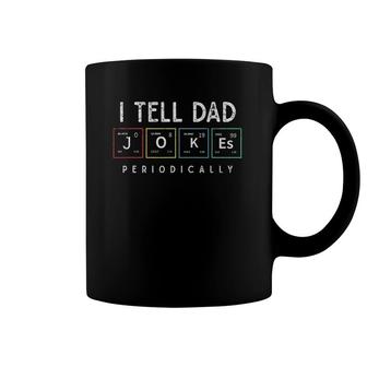 I Tell Dad Jokes Periodically Punny Father's Day Dad Jokes Coffee Mug | Mazezy