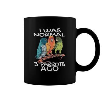 I Was Normal 3 Parrot Ago Cockatiel Bird Coffee Mug | Mazezy