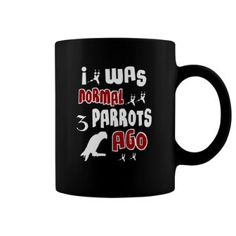 I Was Normal 3 Parrots Ago Parrots Footprints Silhouette Parrots Lover Coffee Mug | Mazezy