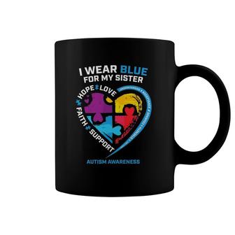 I Wear Blue For My Sister Autism Awareness S Kids Gifts Coffee Mug | Mazezy