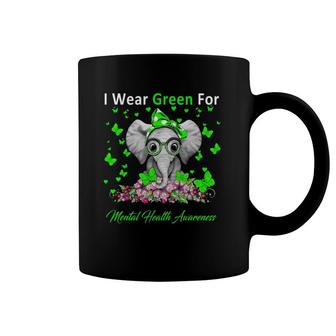 I Wear Green For Mental Health Awareness Elephant Gifts Coffee Mug