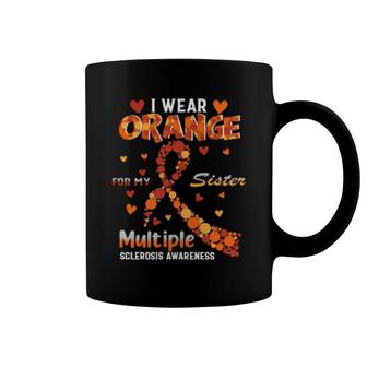 I Wear Orange For My Sister Multiple Sclerosis Awareness Coffee Mug | Mazezy