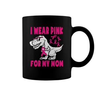 I Wear Pink For My Mom Breast Cancer Awareness Toddler Son Coffee Mug | Mazezy AU