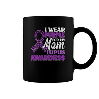 I Wear Purple For My Mom Lupus Mother Lupus Awareness Coffee Mug | Mazezy