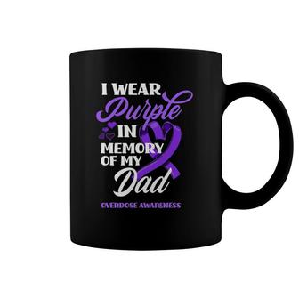 I Wear Purple In Memory Of My Dad Overdose Awareness Coffee Mug | Mazezy