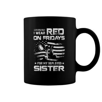 I Wear Red On Friday For My Sister Support Our Troops Coffee Mug | Mazezy