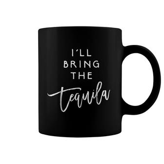 I Will Bring The Tequila Funny Group Drinking Party Coffee Mug - Thegiftio UK