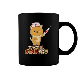 I Will Stab You Funny Nurse Funny Cat Mom Cute Kawaii Cat Nurse Coffee Mug | Mazezy