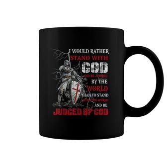 I Would Rather Stand With God Knight Templar Coffee Mug | Mazezy