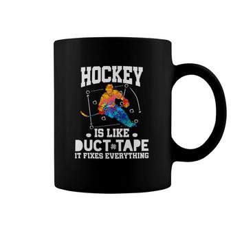 Ice Hockey Is Like Duct Tape It Fixes Everything Coffee Mug | Mazezy