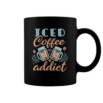 Iced Coffee Addict Cold Brew Caffeine Lover Cute Women Coffee Mug | Mazezy