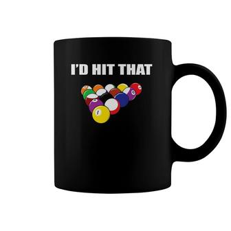 I'd Hit That Funny Pool Player Billiards Gift Idea Coffee Mug | Mazezy
