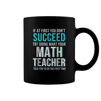 If At First You Dont Succeed Coffee Mug | Mazezy