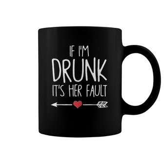 If I'm Drunk It's Her Fault Heart Coffee Mug | Mazezy
