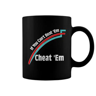 If You Cant Beat Em Cheat Em Coffee Mug | Mazezy