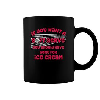If You Want A Soft Serve Volleyball Lovers Volleyball Themed Coffee Mug | Mazezy