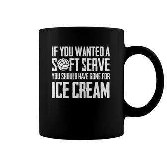 If You Wanted A Soft Serve Funny Girls Volleyball Coffee Mug | Mazezy