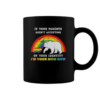 If Your Parents Aren't Accepting I'm Your Mom Lgbt Gay Pride Coffee Mug | Mazezy