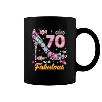 I'm 70 Years Old And Fabulous 70Th Birthday Diamond Shoes Crown Coffee Mug | Mazezy