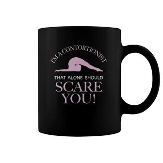 I'm A Contortionist That Alone Should Scare You Coffee Mug | Mazezy