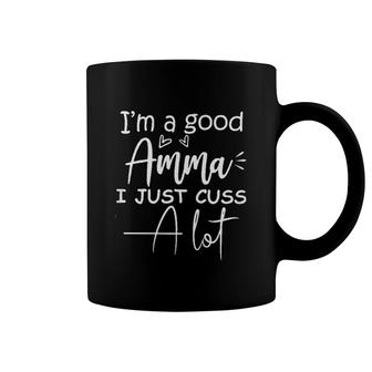 Im A Good Amma I Just Cuss A Lot Coffee Mug | Mazezy