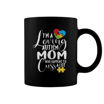 I'm A Loving Autism Mom Who Cuss A Lot Autism Month Coffee Mug | Mazezy