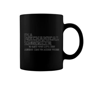 Im A Mechanical Engineer Lets Assume Im Never Wrong Coffee Mug | Mazezy AU