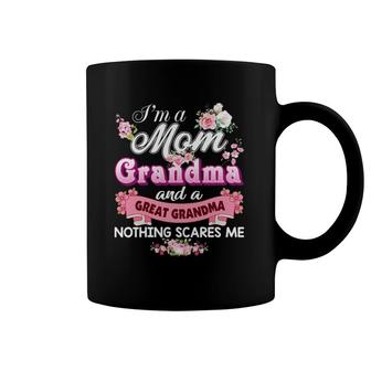 I'm A Mom Grandma And Great Nothing Scares Me Mother's Day Coffee Mug | Mazezy