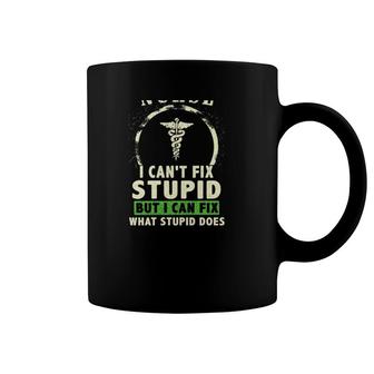 I'm A Nurse I Can't Fix Stupid But I Can Fix Stupid Does Funny Nursing Nurse Caduceus Coffee Mug | Mazezy AU