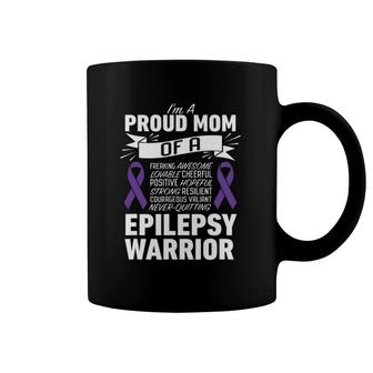 I'm A Proud Mom Of A Epilepsy Warrior For Women Mother Coffee Mug | Mazezy