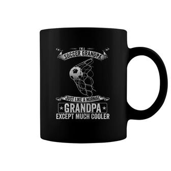 I'm A Soccer Grandpa Just Like A Normal Except Much Cooler Coffee Mug | Mazezy