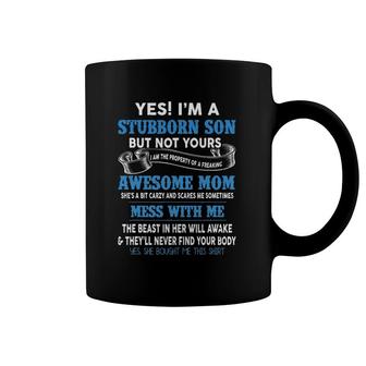I'm A Stubborn Son Gift From Awesome Mom Mother's Day Coffee Mug | Mazezy
