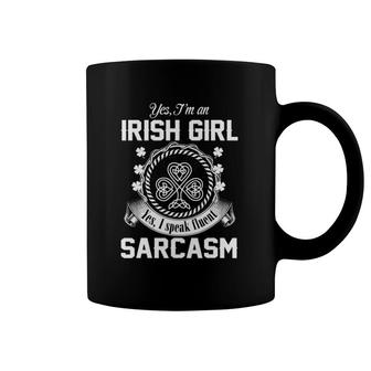 I'm An Irish Girl I Speak Fluent Sarcasm Coffee Mug | Mazezy