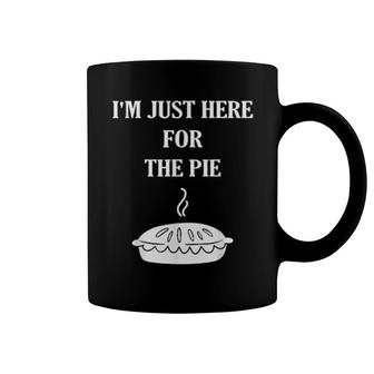 I'm Just Here For The Pie Thanksgiving Food Joke Coffee Mug | Mazezy