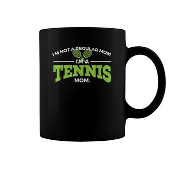 I'm Not A Regular Mom I'm A Tennis Mom Coffee Mug | Mazezy