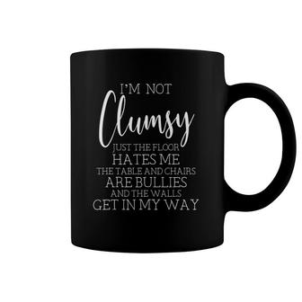 I'm Not Clumsy Funny Sayings Sarcastic Women Teen Girls Coffee Mug | Mazezy