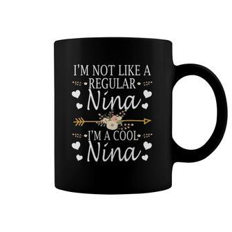I'm Not Like A Regular Nina I'm A Cool Nina Mother's Day Coffee Mug | Mazezy