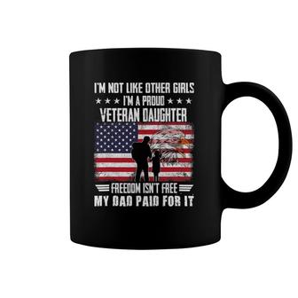 I'm Not Like Other Girls I'm A Proud Veteran Daughter Coffee Mug | Mazezy