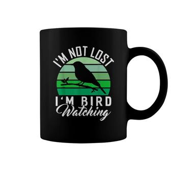 I'm Not Lost I'm Bird Watching Bird Watcher Coffee Mug | Mazezy AU
