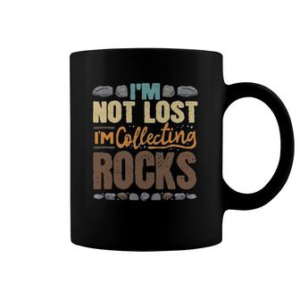 I'm Not Lost I'm Collecting Rocks - Scientist Geologist Coffee Mug | Mazezy