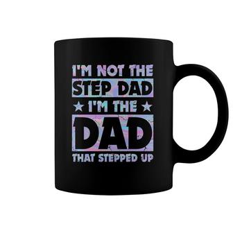 I'm Not The Stepdad I'm Just The Dad That Stepped Up Funny Coffee Mug | Mazezy DE