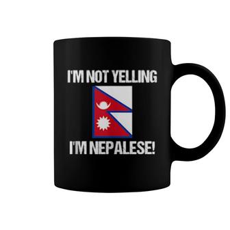 I'm Not Yelling I'm Nepalese Country Flag Nepal Coffee Mug | Mazezy