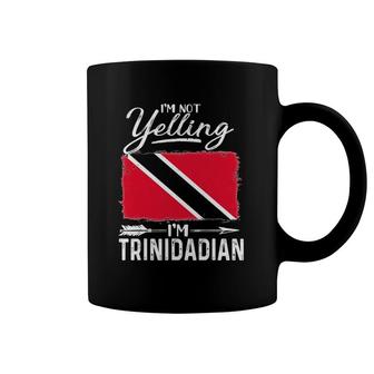 I'm Not Yelling I'm Trinidadian Trinidad And Tobago Coffee Mug | Mazezy