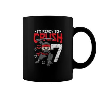 Im Ready To Crush 7 Years Old Ninja 7th Birthday Boys Kids Coffee Mug - Seseable