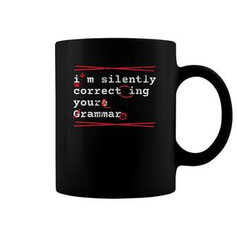 I'm Silently Correcting Your Grammar Teacher Learning Coffee Mug | Mazezy
