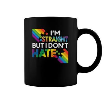 I'm Straight But I Don't Hate Lgbt Pride Gay Lesbian Color Coffee Mug | Mazezy