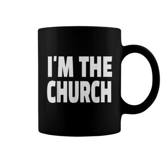 I'm The Church Religious Pastor Christian Quote Faith Coffee Mug | Mazezy