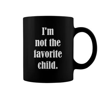 I'm The Not Favorite Child Coffee Mug | Mazezy DE